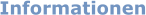 Informationen